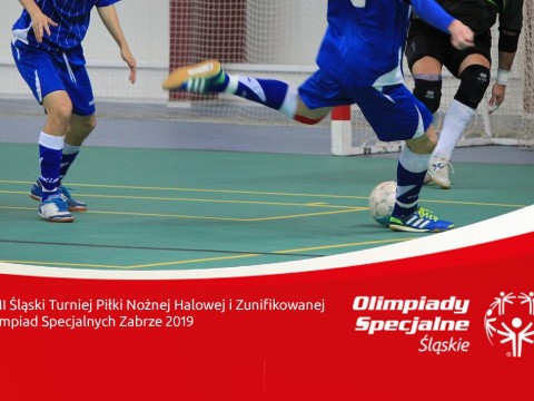 XVII Śląski Turniej Piłki Nożnej Halowej i Zunifikowanej Olimpiad Specjalnych Zabrze 2019